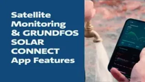 Grundfos Solar Connect Satellite Monitoring and App Features