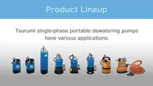 Tsurumi Single Phase Portable Dewatering Pumps